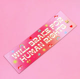 will brake for human rights bumper magnet