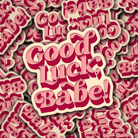 good luck, babe sticker